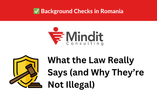 Background Checks in Romania: What the Law Really Says - Mindit Consulting